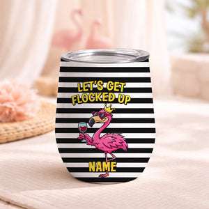 Hilarious Personalized "Let's Get Flocked Up" Wine Tumbler - Insulated Flamingo Gift for Fran - FlamingoAholic