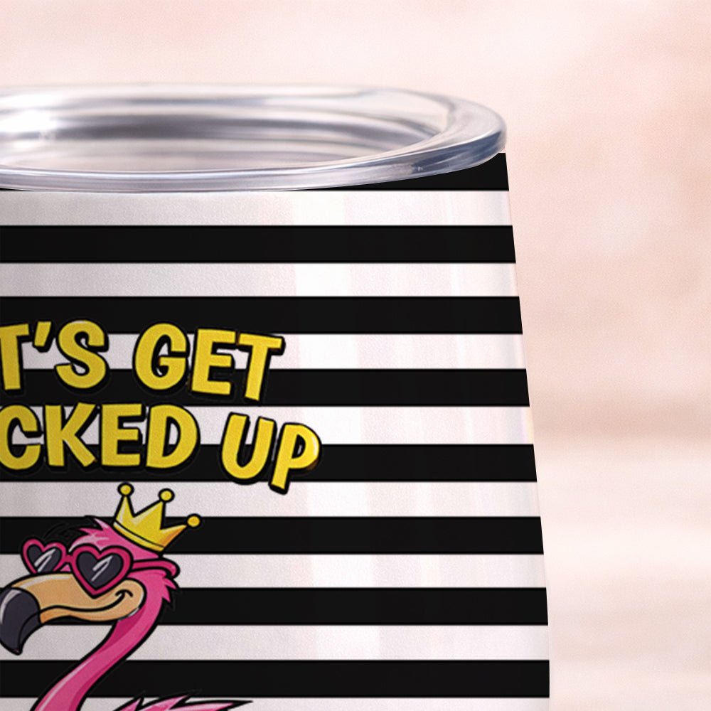 Hilarious Personalized "Let's Get Flocked Up" Wine Tumbler - Insulated Flamingo Gift for Fran - FlamingoAholic