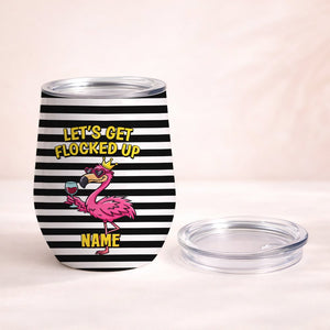 Hilarious Personalized "Let's Get Flocked Up" Wine Tumbler - Insulated Flamingo Gift for Fran - FlamingoAholic