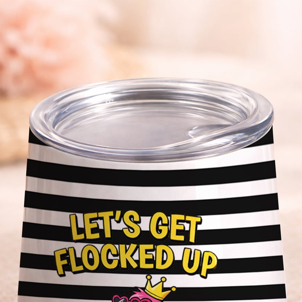 Hilarious Personalized "Let's Get Flocked Up" Wine Tumbler - Insulated Flamingo Gift for Fran - FlamingoAholic