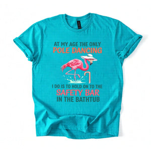 Hilarious Pole Dancing Flamingo T-Shirt - Funny Age Joke Gift for Women & Mom - FlamingoAholic