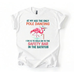 Hilarious Pole Dancing Flamingo T-Shirt - Funny Age Joke Gift for Women & Mom - FlamingoAholic