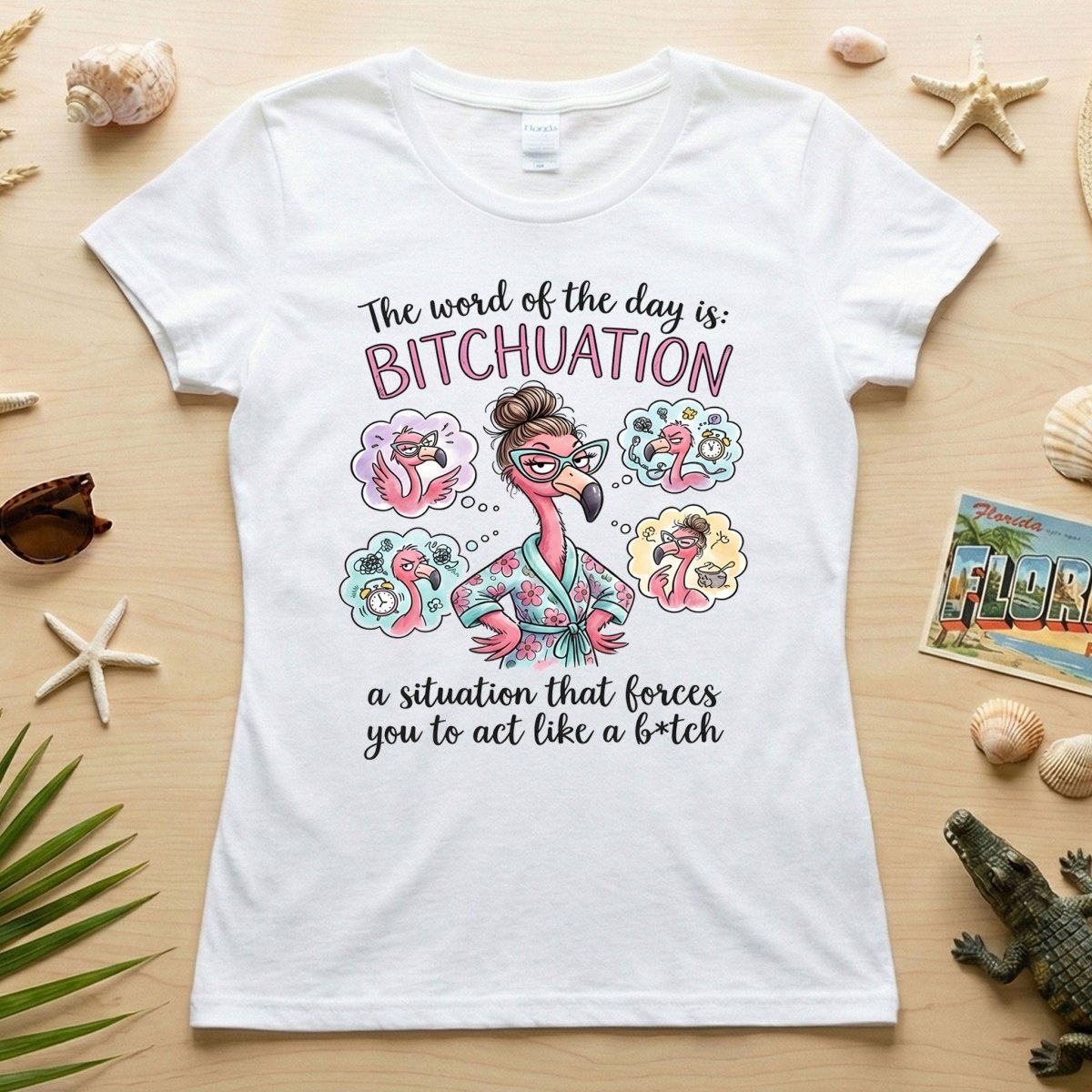 Hilarious Sassy Flamingo 'Bitchuation' Shirt - Funny Quote Gift for Strong Women - FlamingoAholic