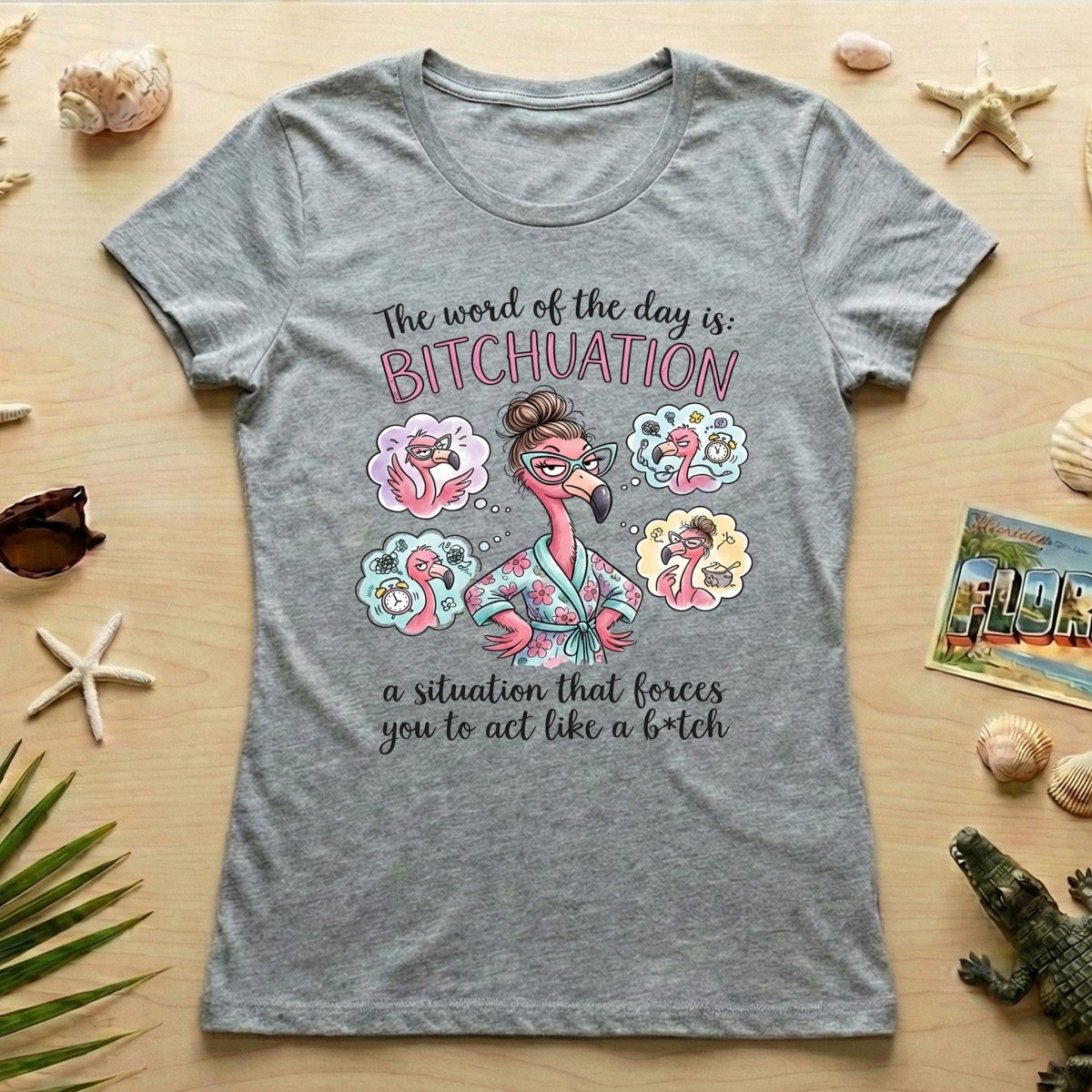 Hilarious Sassy Flamingo 'Bitchuation' Shirt - Funny Quote Gift for Strong Women - FlamingoAholic