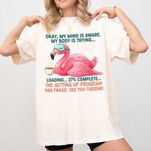 Hilarious Tired Flamingo Coffee T-Shirt - The Ultimate "Getting Up Program Failed" Tee - FlamingoAholic