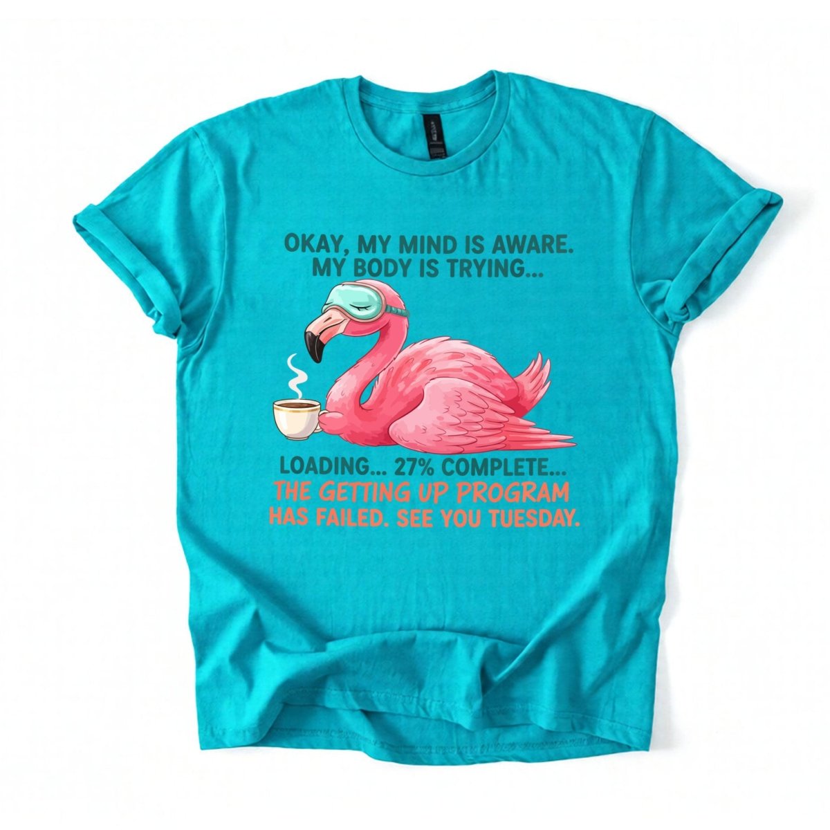 Hilarious Tired Flamingo Coffee T-Shirt - The Ultimate "Getting Up Program Failed" Tee - FlamingoAholic