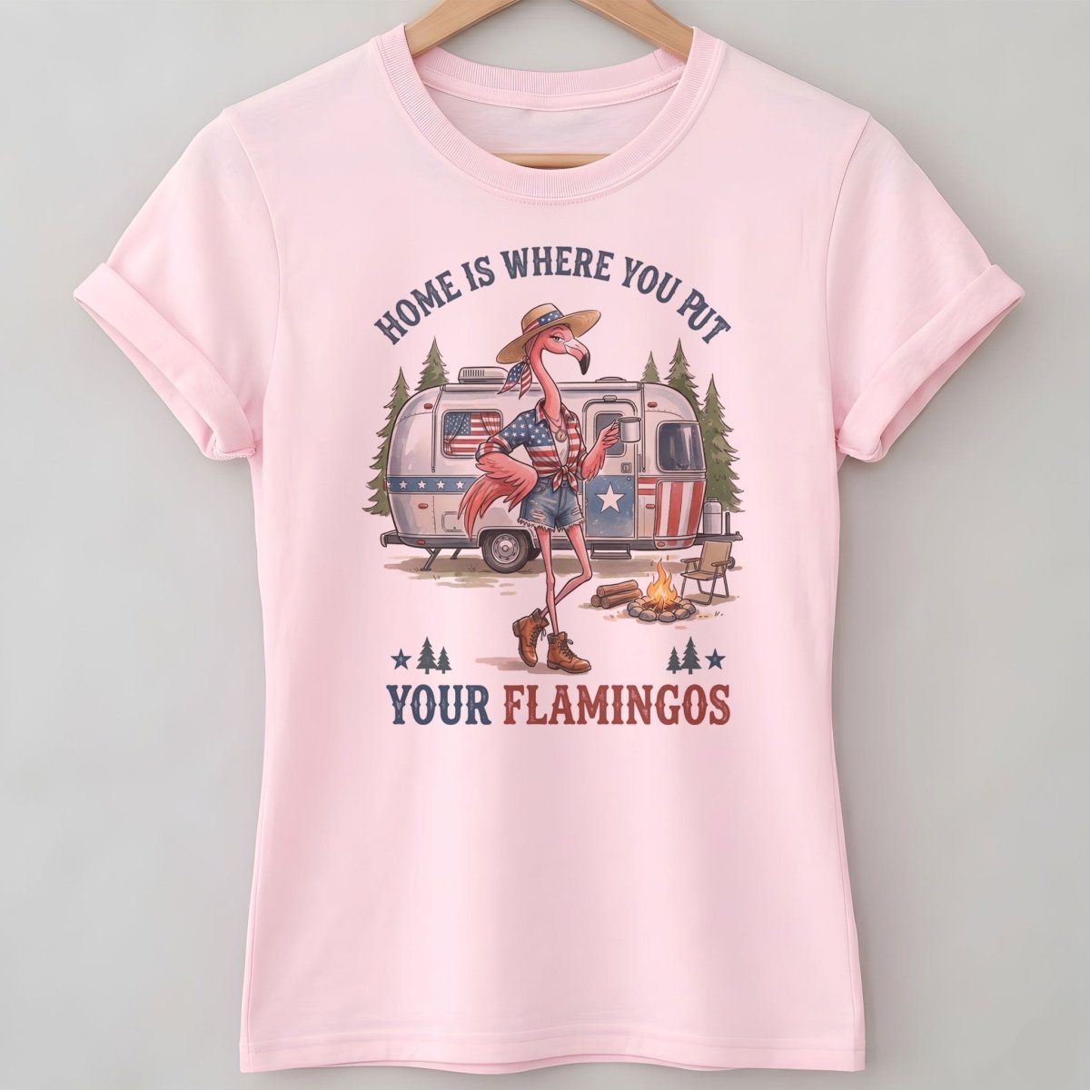 Home Is Where You Put Your Flamingos RV Camping Patriotic Shirt - FlamingoAholic