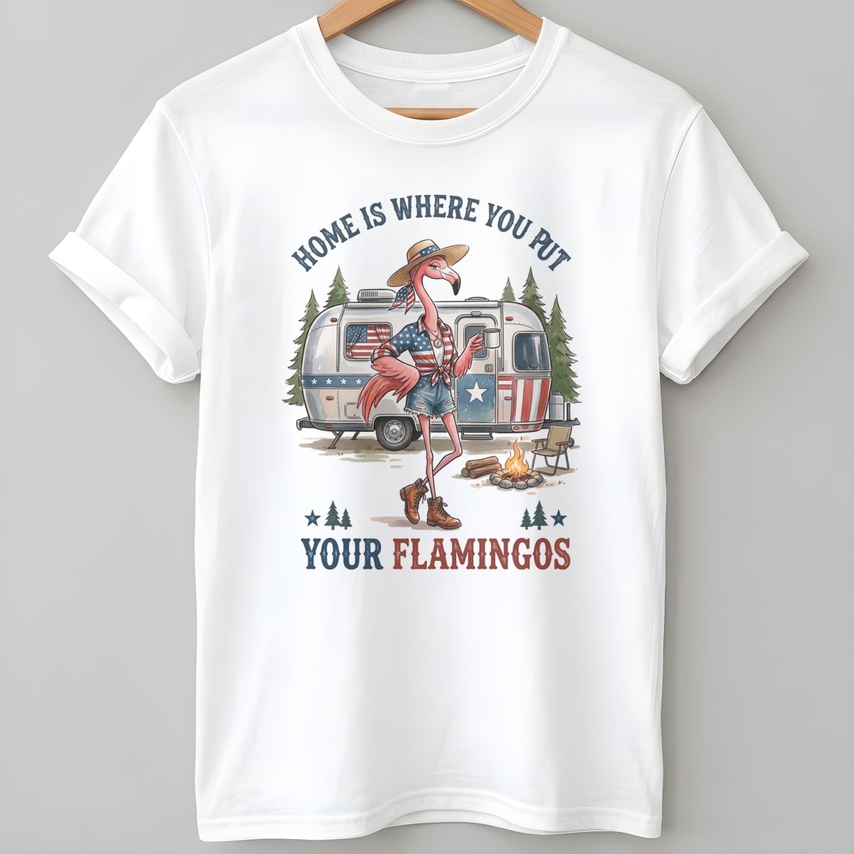 Home Is Where You Put Your Flamingos RV Camping Patriotic Shirt - FlamingoAholic