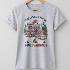 Home Is Where You Put Your Flamingos RV Camping Patriotic Shirt - FlamingoAholic