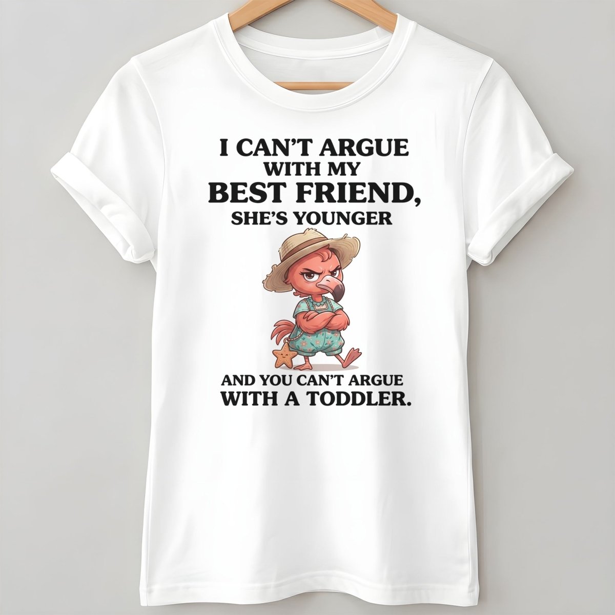 I Can't Argue With My Best Friend She's Younger Toddler Flamingo Shirt - FlamingoAholic