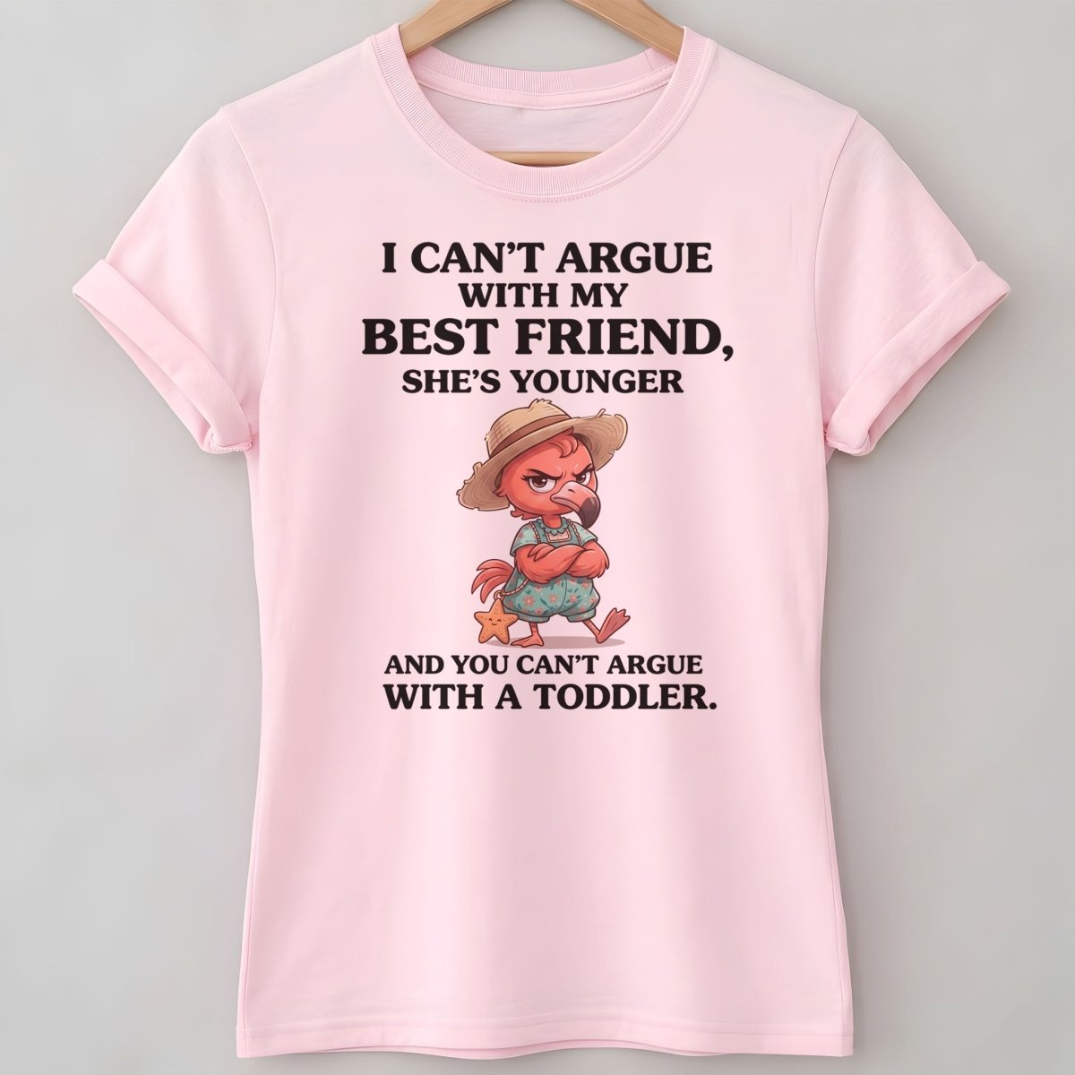 I Can't Argue With My Best Friend She's Younger Toddler Flamingo Shirt - FlamingoAholic