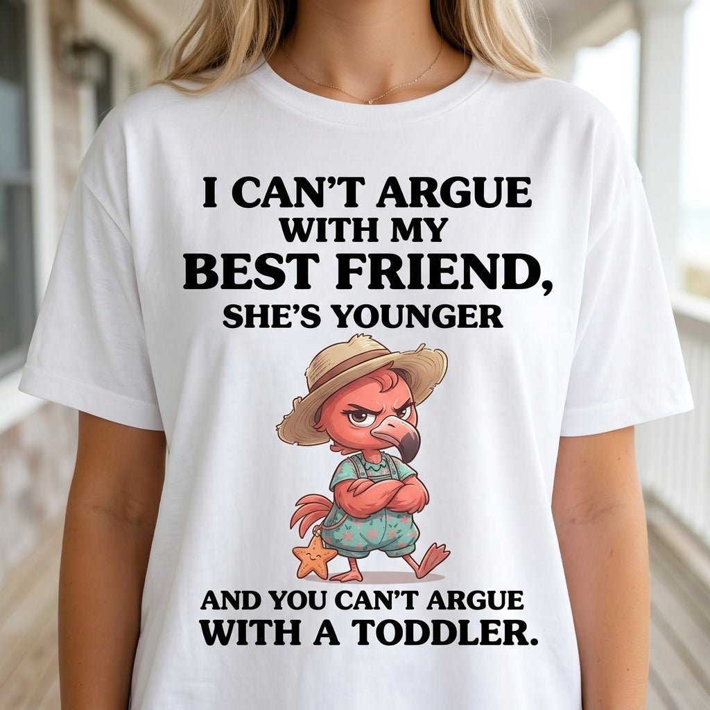 I Can't Argue With My Best Friend She's Younger Toddler Flamingo Shirt - FlamingoAholic