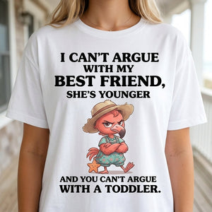 I Can't Argue With My Best Friend She's Younger Toddler Flamingo Shirt - FlamingoAholic