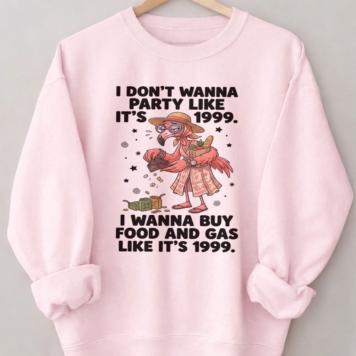 I Don't Wanna Party Like It's 1999 I Wanna Buy Food And Gas Like It's 1999 Flamingo Shirt - FlamingoAholic
