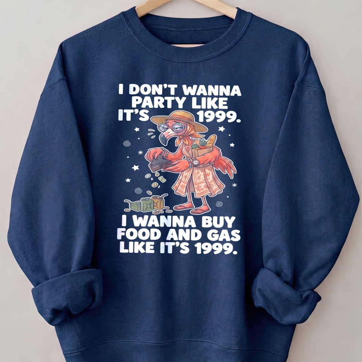 I Don't Wanna Party Like It's 1999 I Wanna Buy Food And Gas Like It's 1999 Flamingo Shirt - FlamingoAholic