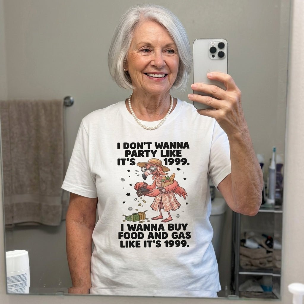 I Don't Wanna Party Like It's 1999 I Wanna Buy Food And Gas Like It's 1999 Flamingo Shirt - FlamingoAholic