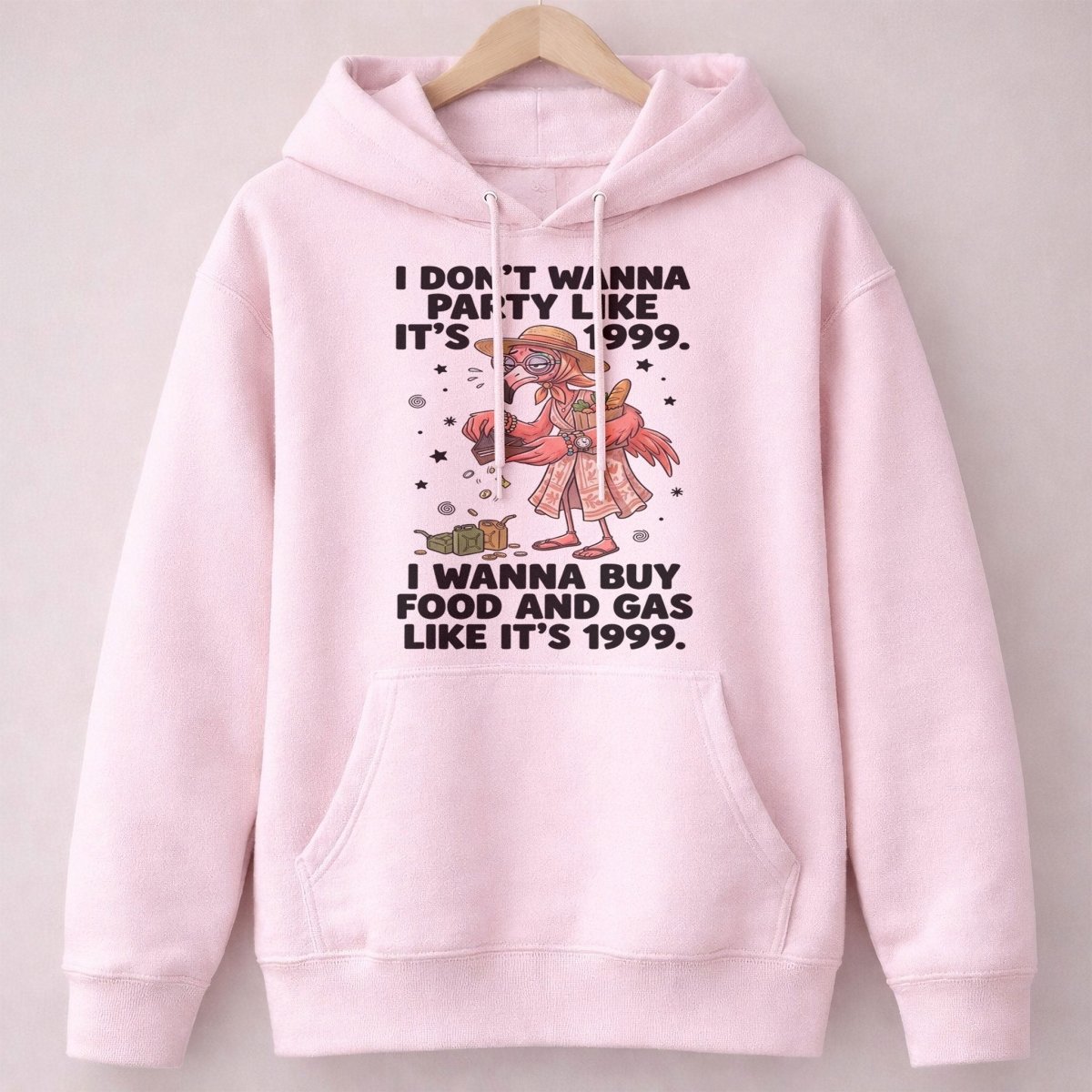 I Don't Wanna Party Like It's 1999 I Wanna Buy Food And Gas Like It's 1999 Flamingo Shirt - FlamingoAholic