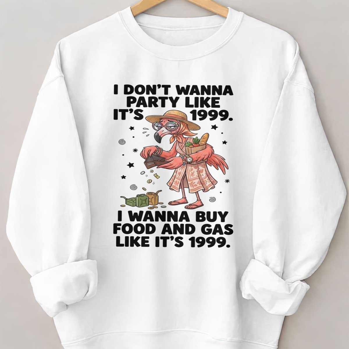 I Don't Wanna Party Like It's 1999 I Wanna Buy Food And Gas Like It's 1999 Flamingo Shirt - FlamingoAholic