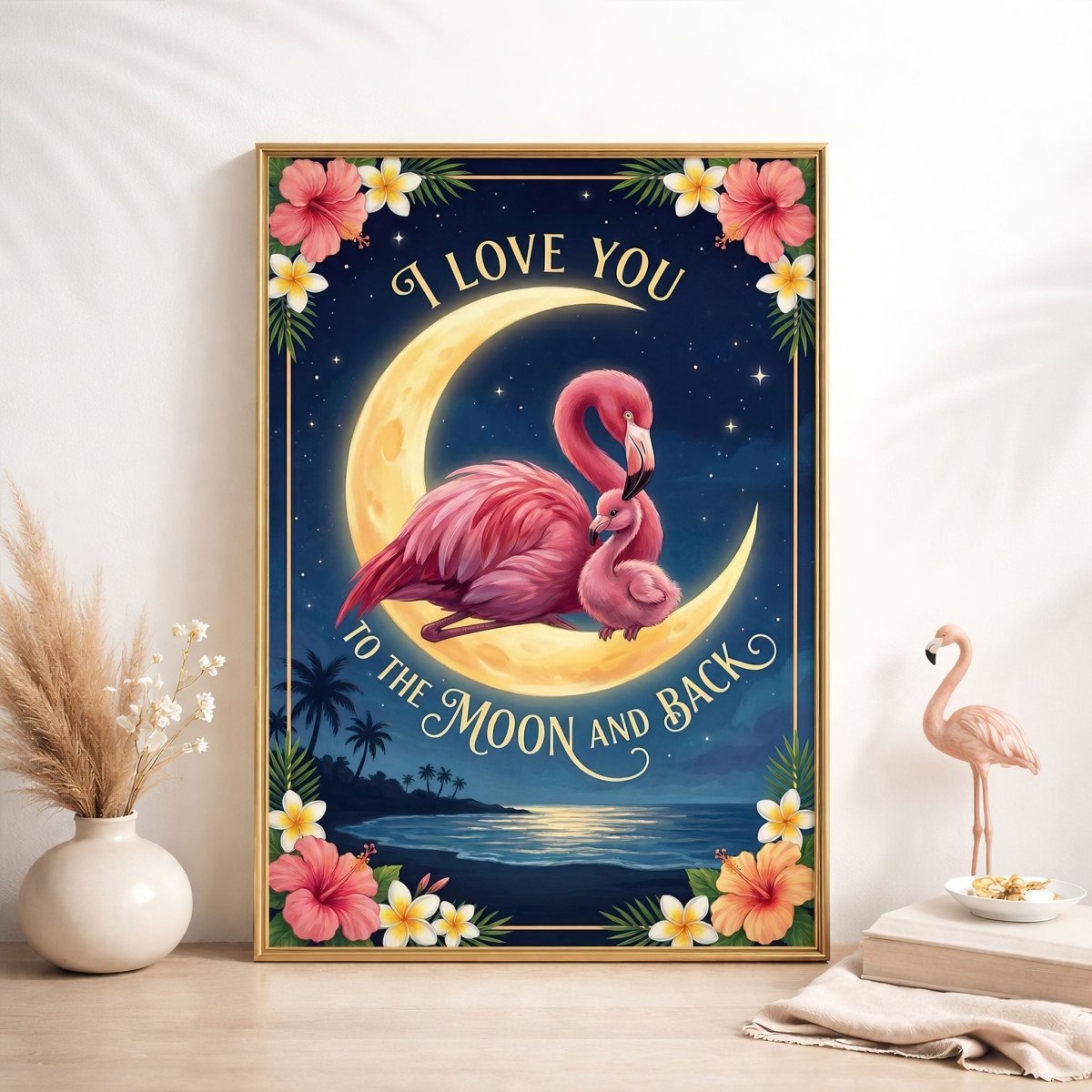 I Love You to the Moon and Back – Flamingo Moon Love Poster - FlamingoAholic