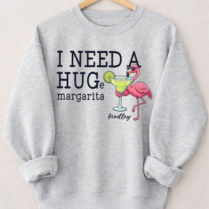 I Need A Hug Margarita Funny Flamingo Sweatshirt - Tropical Beach Vacation & Girls Trip Gift - FlamingoAholic