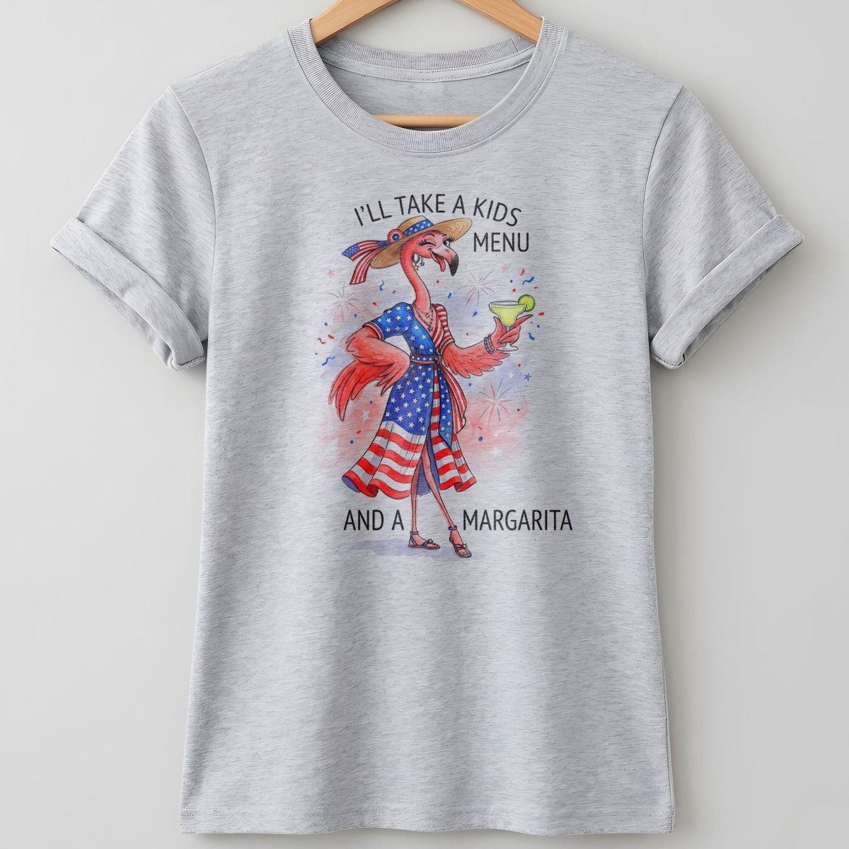 I'll Take A Kids Menu And A Margarita Flamingo Patriotic July 4th Shirt - FlamingoAholic