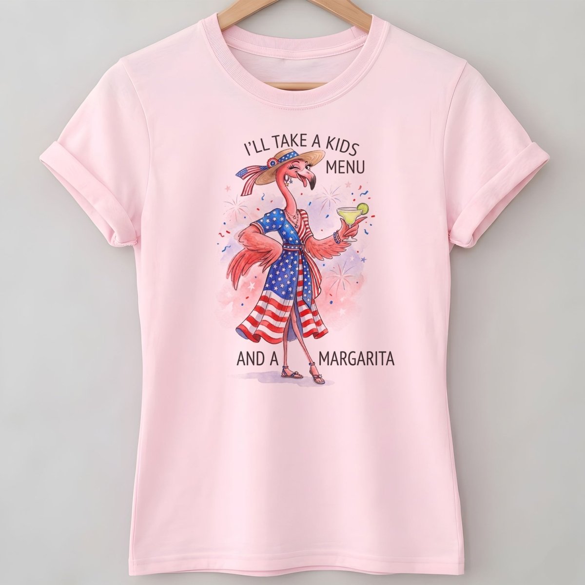 I'll Take A Kids Menu And A Margarita Flamingo Patriotic July 4th Shirt - FlamingoAholic