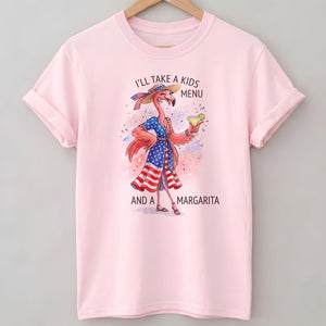 I'll Take A Kids Menu And A Margarita Flamingo Patriotic July 4th Shirt - FlamingoAholic