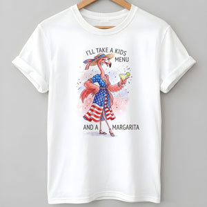 I'll Take A Kids Menu And A Margarita Flamingo Patriotic July 4th Shirt - FlamingoAholic