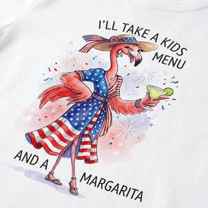 I'll Take A Kids Menu And A Margarita Flamingo Patriotic July 4th Shirt - FlamingoAholic
