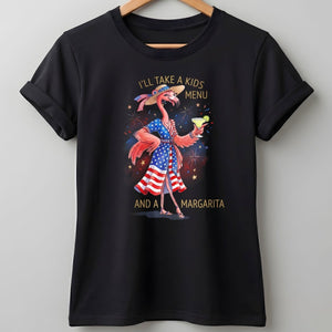 I'll Take A Kids Menu And A Margarita Flamingo Patriotic July 4th Shirt - FlamingoAholic