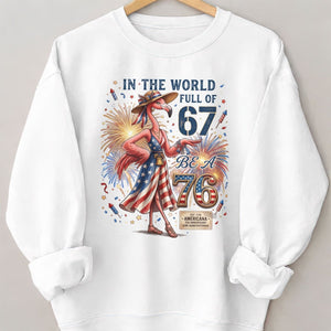 In A World Full Of 67 Be A 76 Patriotic Flamingo America 250 Shirt - FlamingoAholic