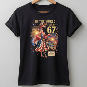 In A World Full Of 67 Be A 76 Patriotic Flamingo America 250 Shirt - FlamingoAholic