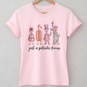 Just A Patriotic Flamingo Funny 4th of July Shirt - FlamingoAholic