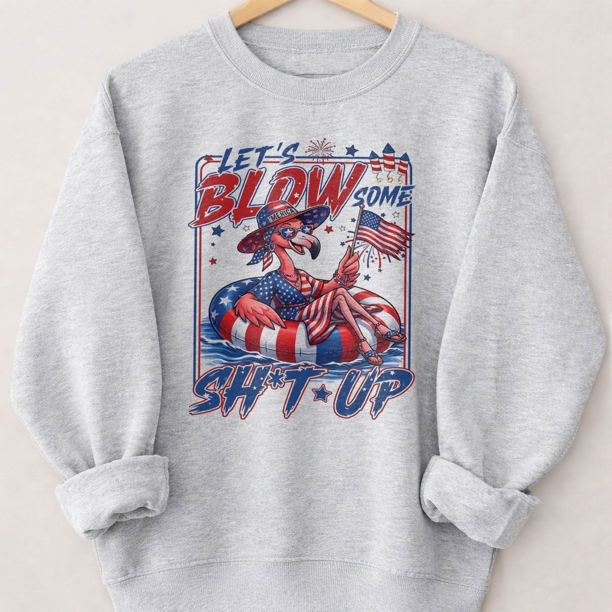 Let's Blow Some Sh*t Up Funny Patriotic Flamingo July 4th Shirt - FlamingoAholic