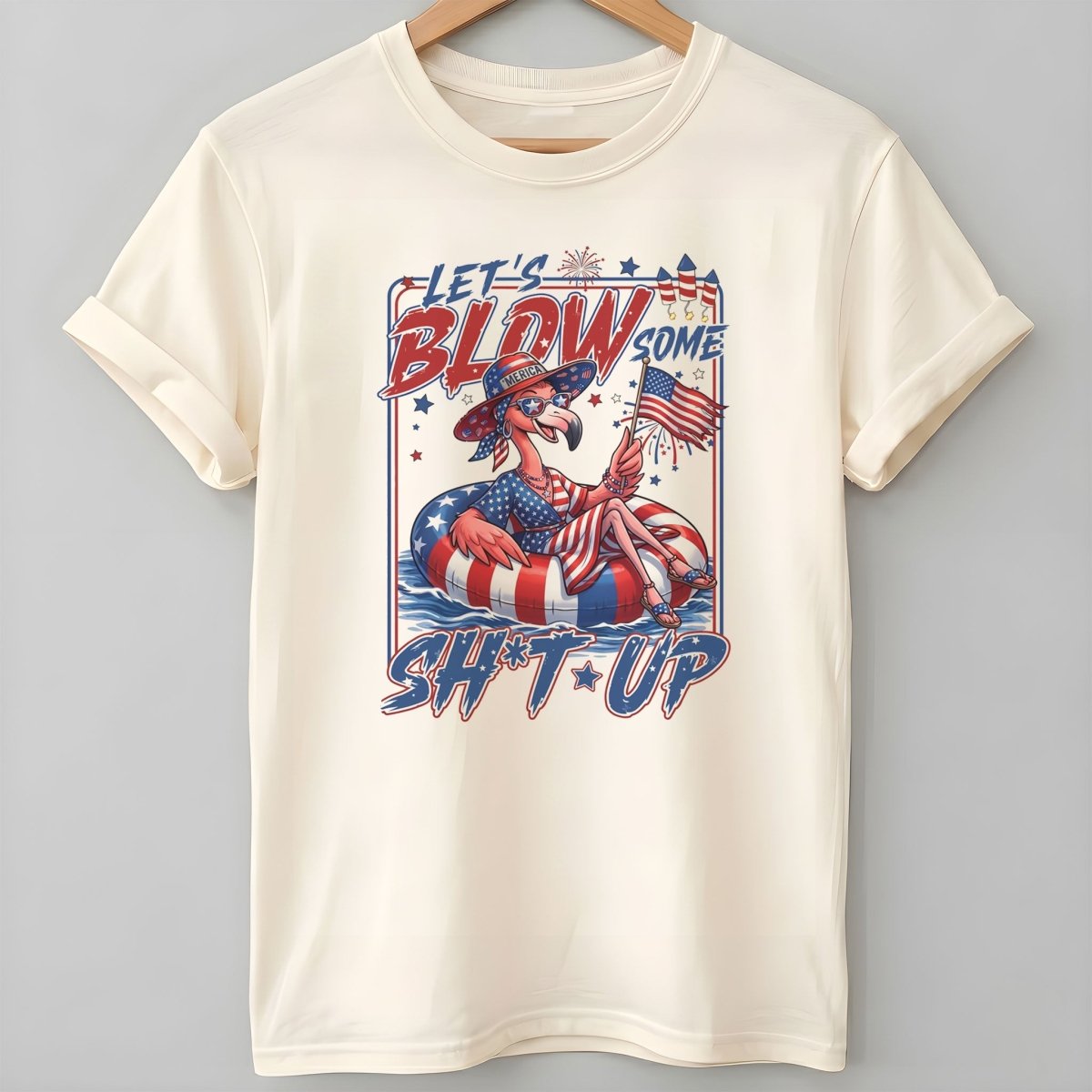Let's Blow Some Sh*t Up Funny Patriotic Flamingo July 4th Shirt - FlamingoAholic