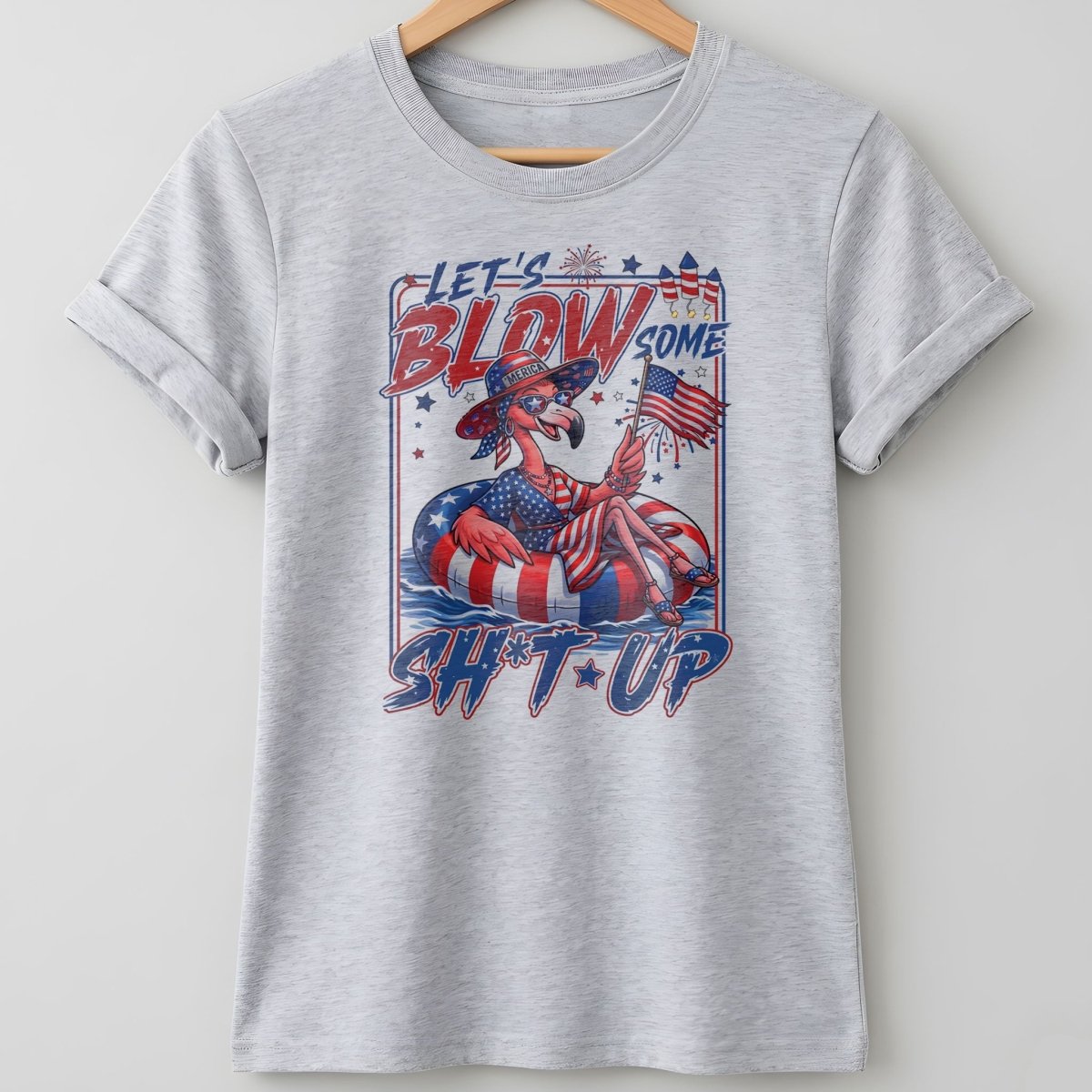 Let's Blow Some Sh*t Up Funny Patriotic Flamingo July 4th Shirt - FlamingoAholic