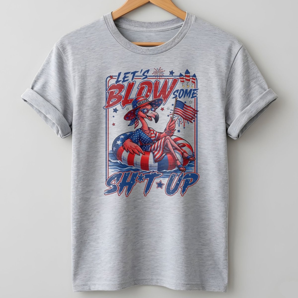 Let's Blow Some Sh*t Up Funny Patriotic Flamingo July 4th Shirt - FlamingoAholic