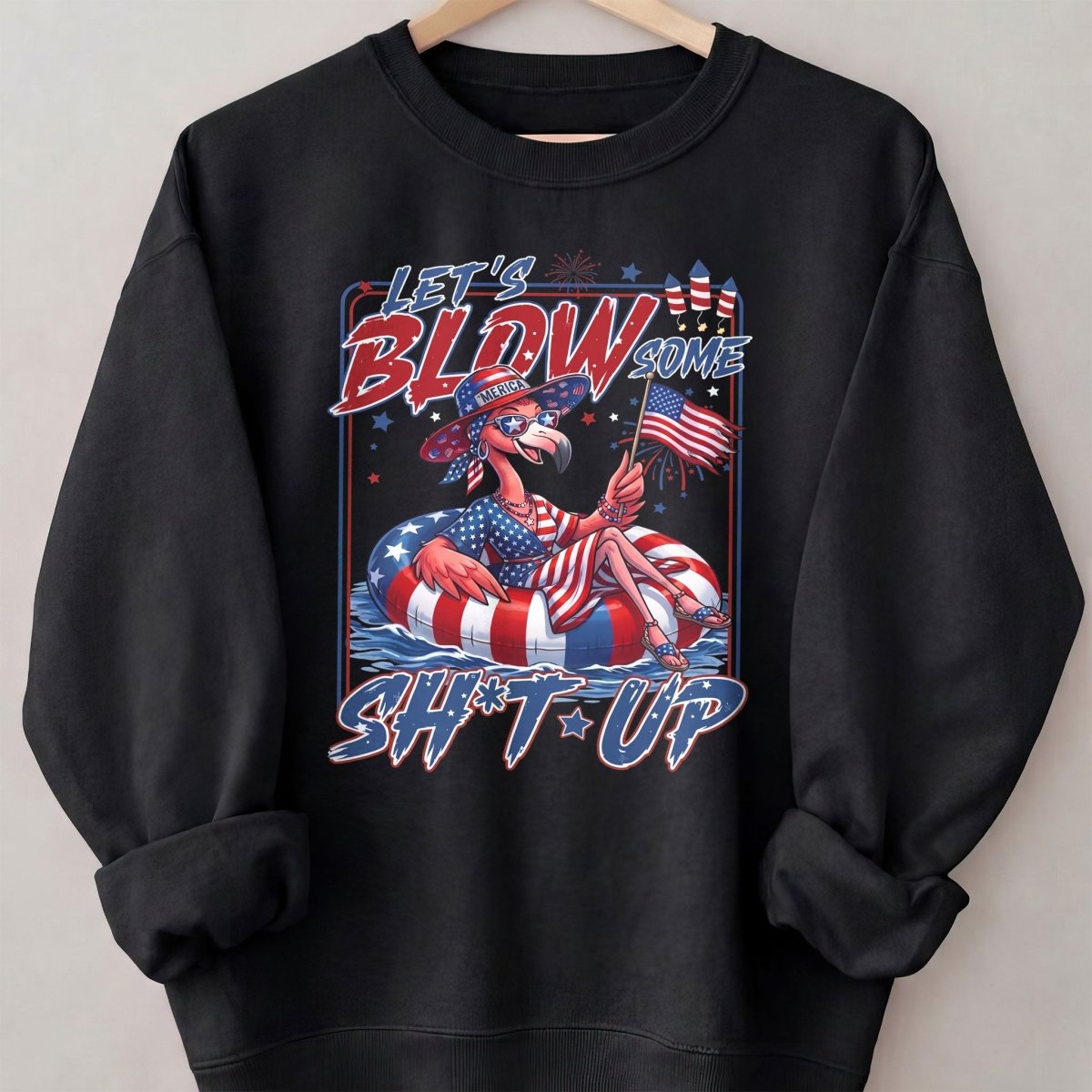 Let's Blow Some Sh*t Up Funny Patriotic Flamingo July 4th Shirt - FlamingoAholic
