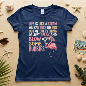 Life Is Like A Straw Blow Bubbles Flamingo T-Shirt - Funny Tropical Summer Vacation Tee for Women - FlamingoAholic