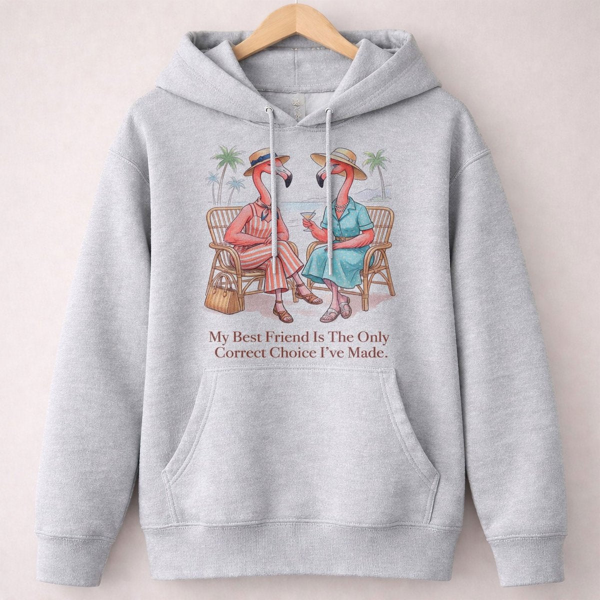 My Best Friend Is The Only Correct Choice I've Made Flamingo Shirt - FlamingoAholic