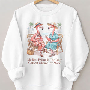 My Best Friend Is The Only Correct Choice I've Made Flamingo Shirt - FlamingoAholic