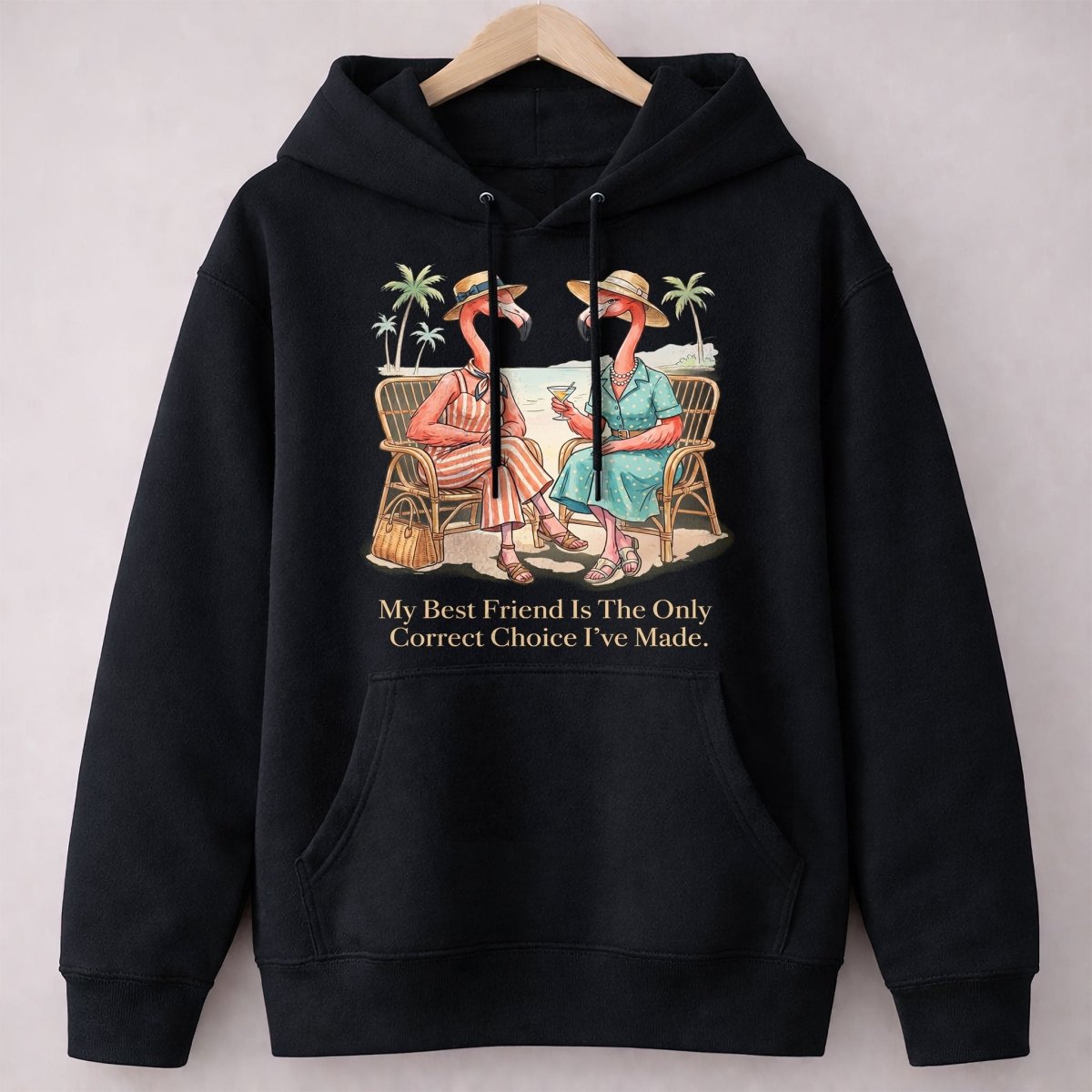 My Best Friend Is The Only Correct Choice I've Made Flamingo Shirt - FlamingoAholic