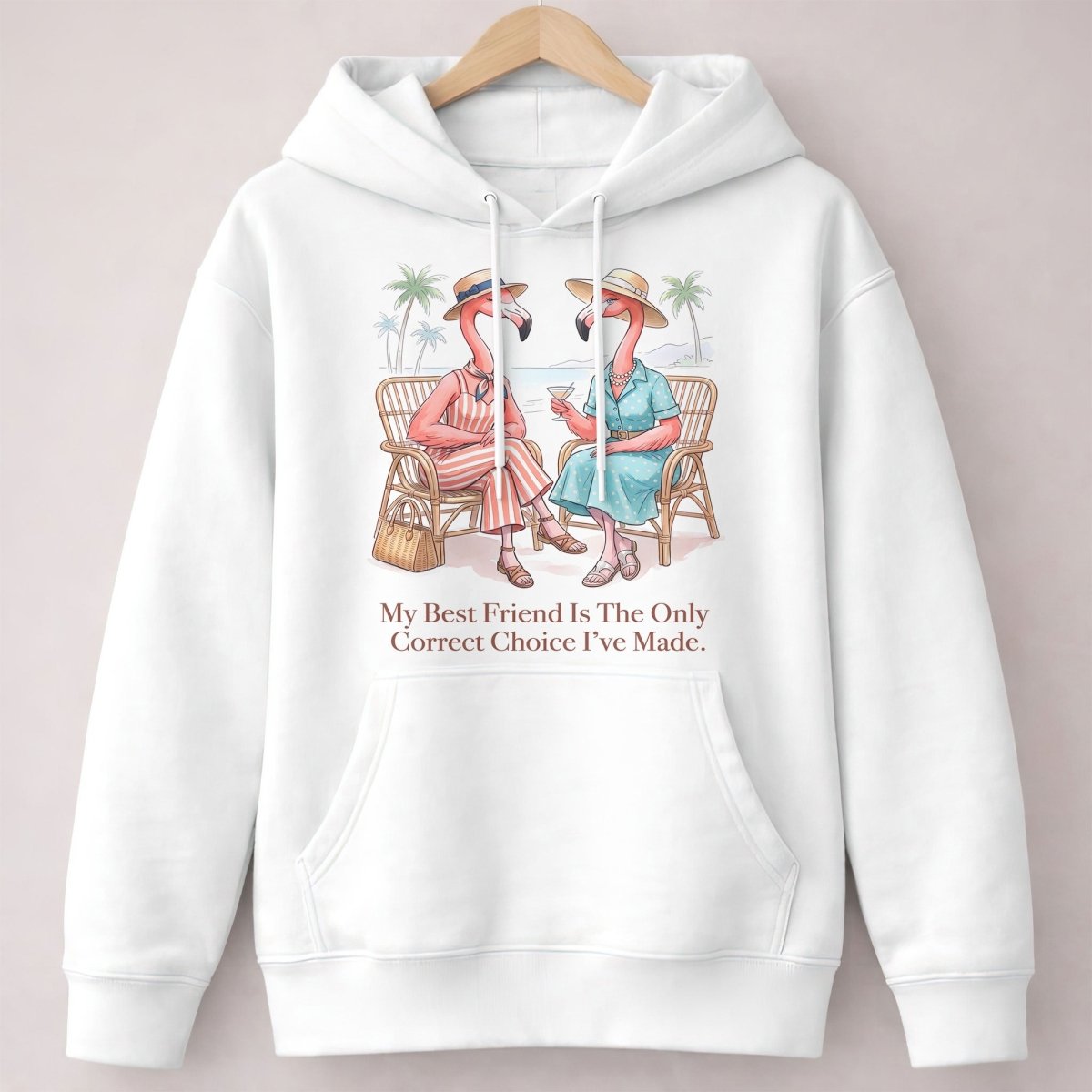 My Best Friend Is The Only Correct Choice I've Made Flamingo Shirt - FlamingoAholic