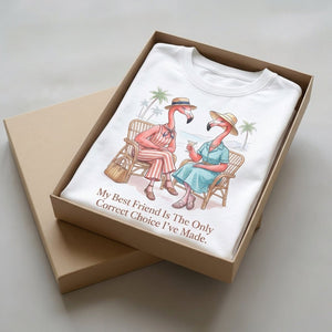 My Best Friend Is The Only Correct Choice I've Made Flamingo Shirt - FlamingoAholic