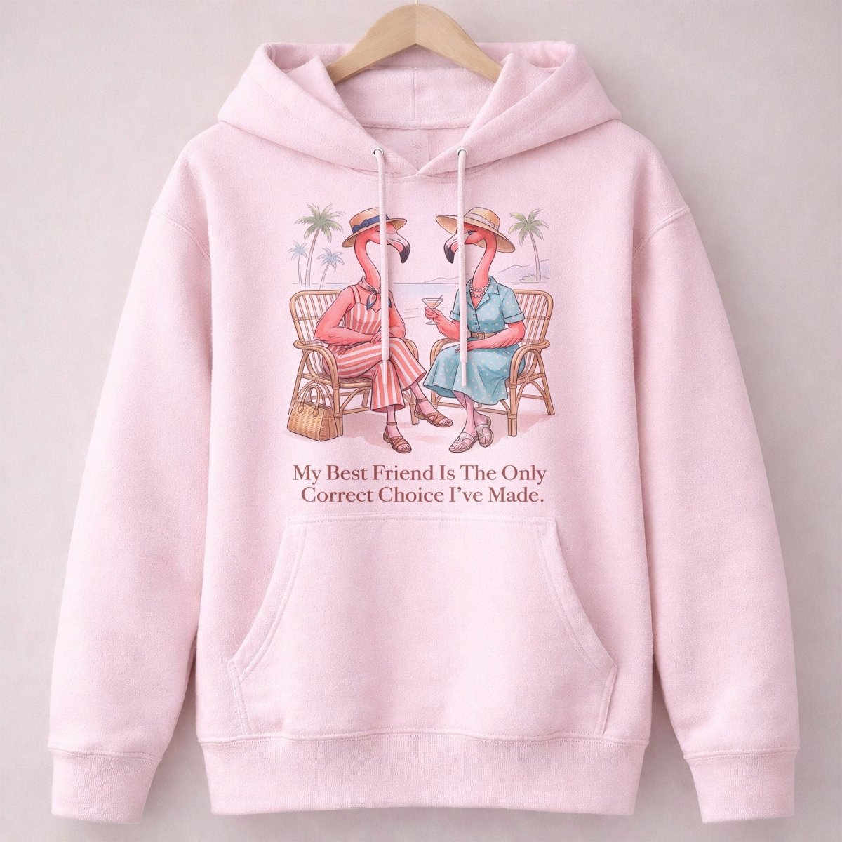 My Best Friend Is The Only Correct Choice I've Made Flamingo Shirt - FlamingoAholic