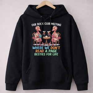 Our Book Club Meeting Where We Don't Read A Page Besties For Life Flamingo Shirt - FlamingoAholic