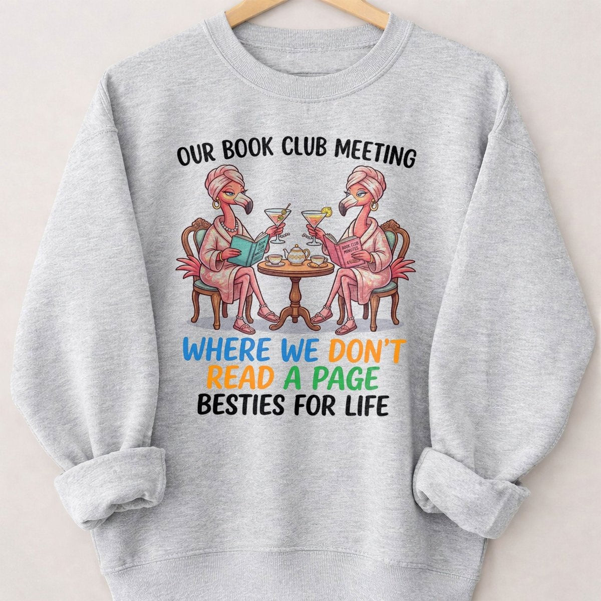 Our Book Club Meeting Where We Don't Read A Page Besties For Life Flamingo Shirt - FlamingoAholic