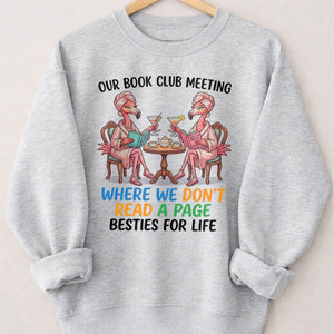Our Book Club Meeting Where We Don't Read A Page Besties For Life Flamingo Shirt - FlamingoAholic
