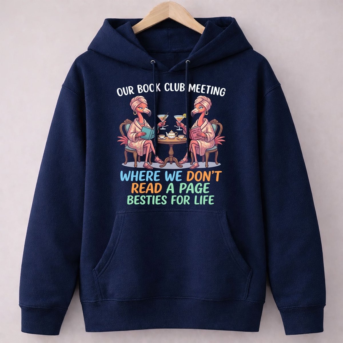 Our Book Club Meeting Where We Don't Read A Page Besties For Life Flamingo Shirt - FlamingoAholic