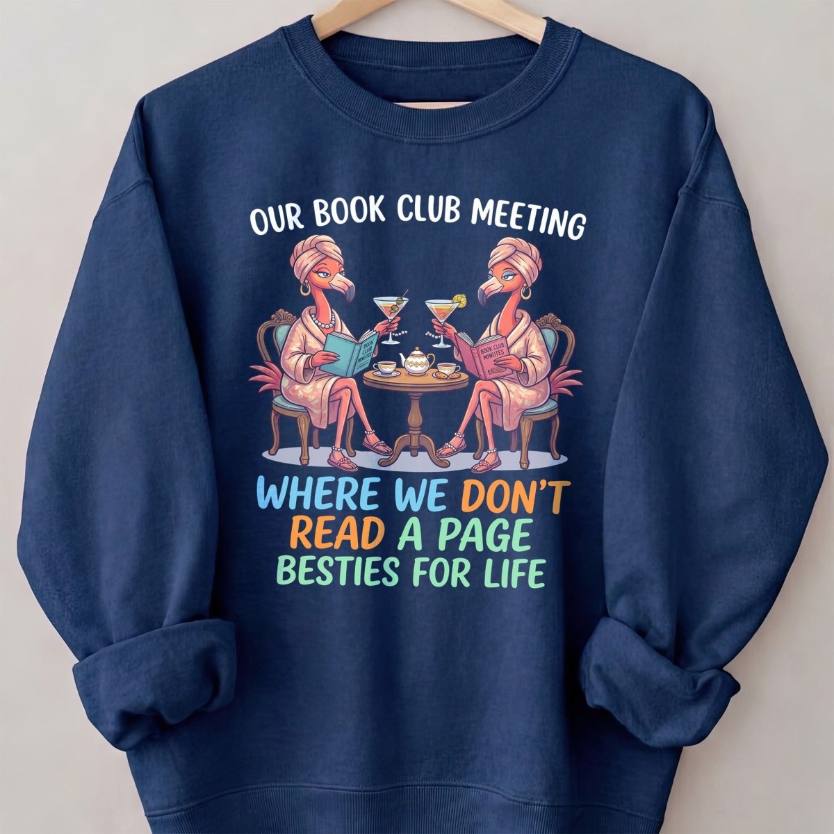 Our Book Club Meeting Where We Don't Read A Page Besties For Life Flamingo Shirt - FlamingoAholic